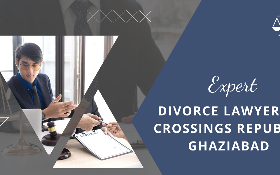 Divorce Lawyer in Crossings Republik Ghaziabad